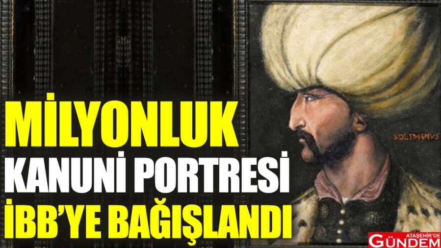 MİLYONLUK PORTRE İBB’YE BAĞIŞLANDI 020520210950359325140