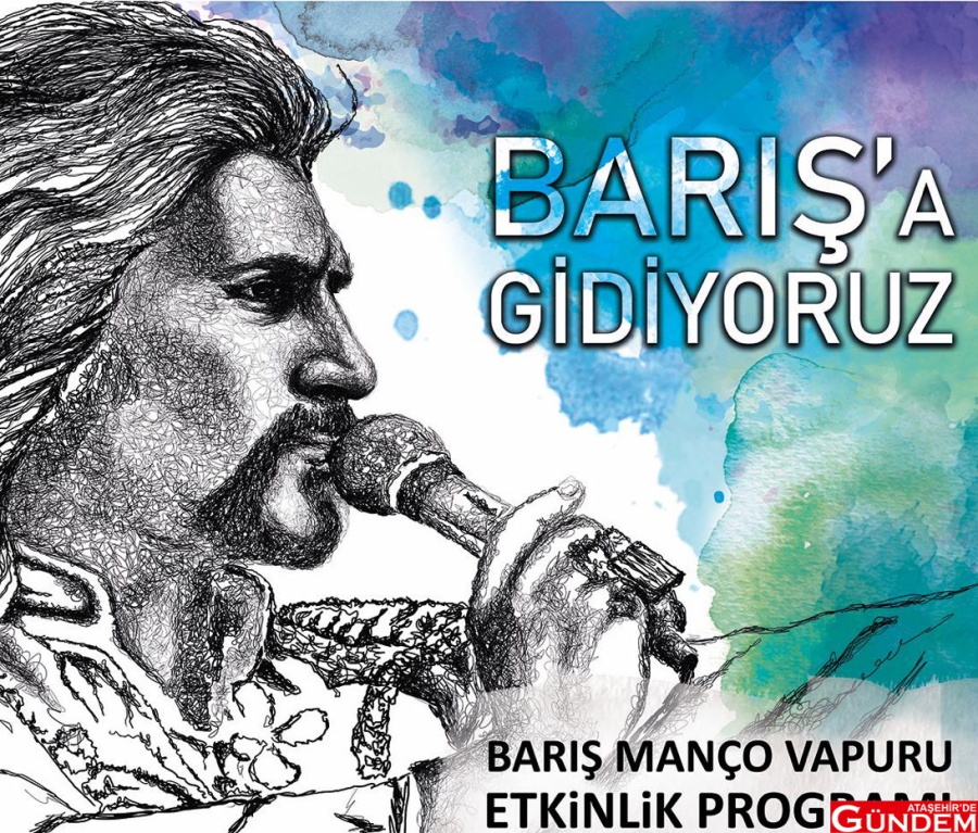 BARIŞ'A GİDİYORUZ 1580463109_Bar_____Man__o_afi__