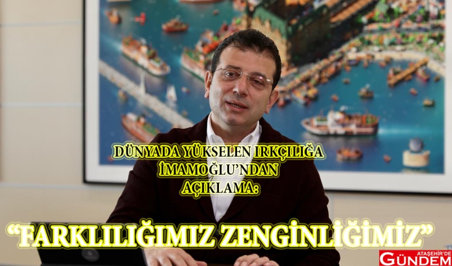 İMAMOĞLU IRKÇILIĞA DİKKAT ÇEKTİ 1607517623_Image_2020_12_09_at___2_