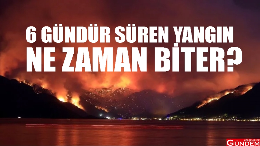 BU YANGIN NE ZAMAN BİTER? 1627889340957-new-project-3