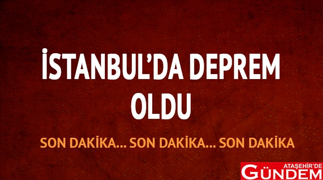 SON DAKİKA! İSTANBUL'DA DEPREM OLDU 20122018094412460879011211