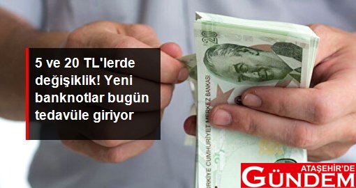 DİKKAT YENİ 20 TL VE 5 TL GELDİ 5-ve-20-tl-lerde-degisiklik-yeni-banknotlar_14426341_8983_z4_510
