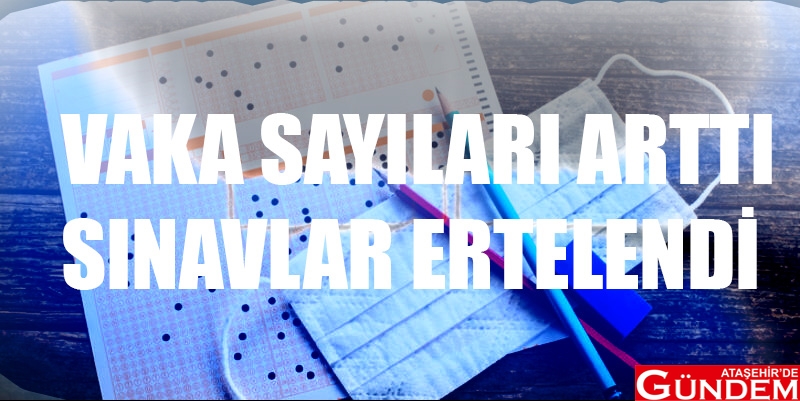 YÜZ YÜZE SINAVLAR ERTELENDİ 5fe35217214ed803bc58be3e