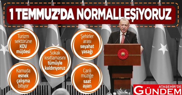 AZ KALDI! 616x321-son-dakika-baskan-erdogan-kabine-sonrasi-duyurdu-1-temmuzdan-itibaren-sokak-kisitlamasi-kalkiyor-1624345302502