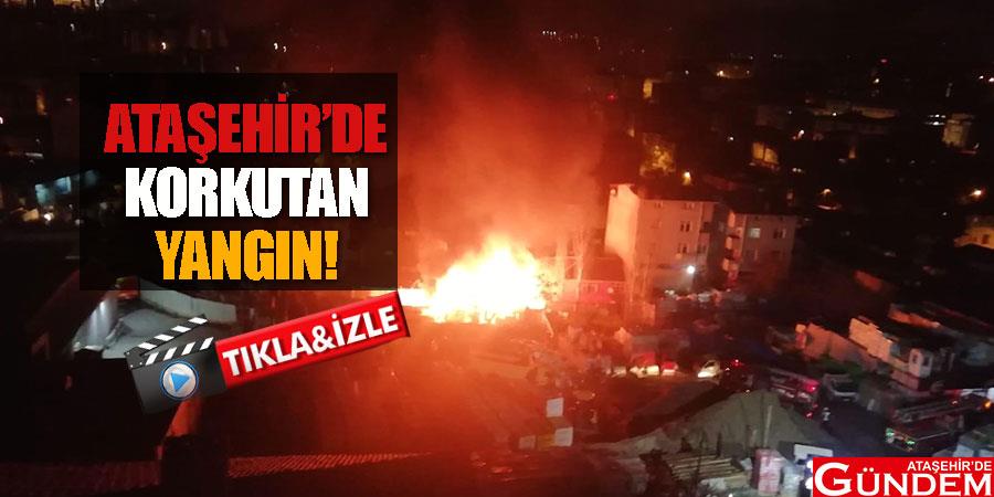 ATAŞEHİR’DE GECEYİ AYDINLATAN KORKUNÇ YANGIN ATAŞEHİR'DE-KORKUTAN-YANGIN