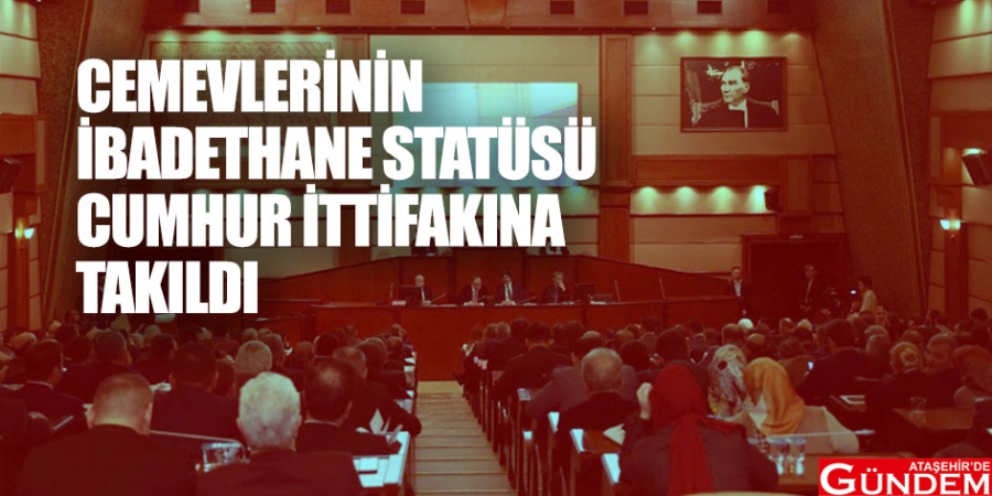 CEMEVLERİNE CUMHUR İTTİFAKI’NDAN RET CEMEVLERİNİN-İBADETHANE-STATÜSÜ-CUMHUR-İTTİFAKINA-TAKILDI