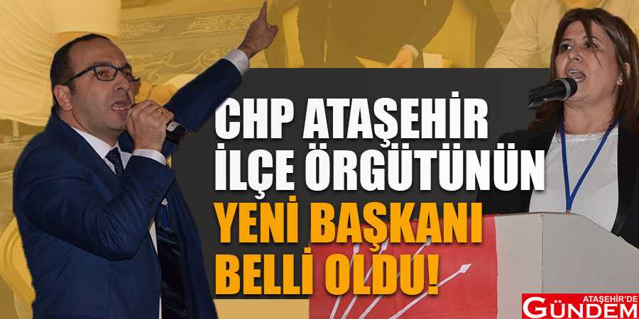 CHP ATAŞEHİR GENÇLERE EMANET CHP-ATAŞEHİR-İLÇE-BAŞKANI-O-İSİM-OLDU