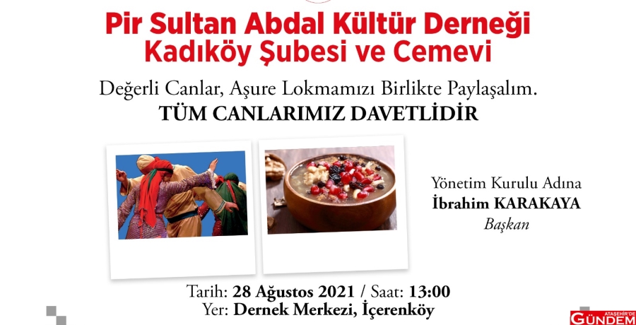 PİR SULTAN ABDAL KÜLTÜR DERNEĞİ KADIKÖY ŞUBESİ VE CEMEVİ AŞURE ETKİNLİĞİ DÜZENLİYOR PHOTO-2021-08-25-13-31-59