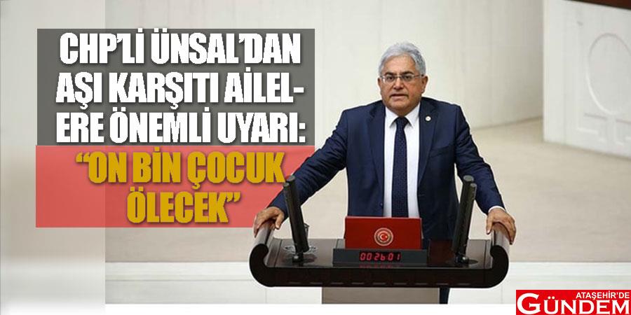 CHP'li Ünsal: “Aşı Karşıtlığı Elli Bini Bulursa On Bin Çocuk Ölecek” QWQWQWQW