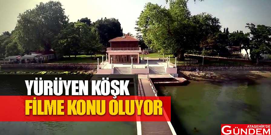 Yürüyen Köşk’ün belgeseli geliyor! YÜRÜYEN-KÖŞK-FİLME-KONU-OLUYOR