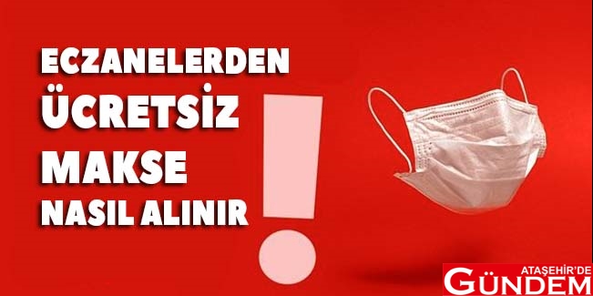ÜCRETSİZ MASKE DAĞITIMINDA ÖNEMLİ UYARI eczanelerden-ucretsiz-maske-nasil-alinir