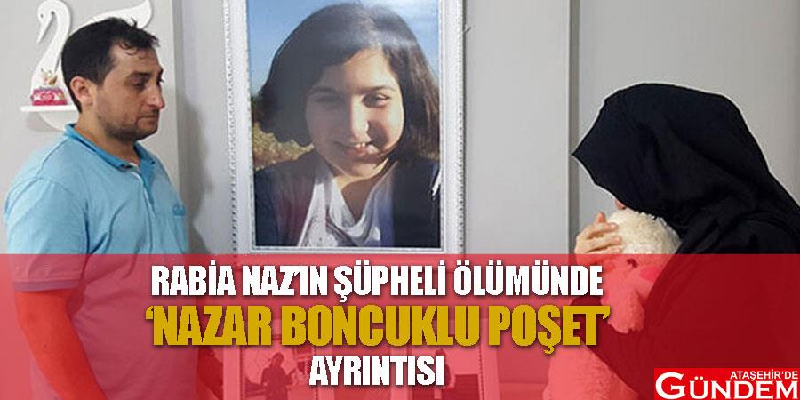 Rabia Naz davasında 'nazar boncuklu poşet' ayrıntısı nbpayr