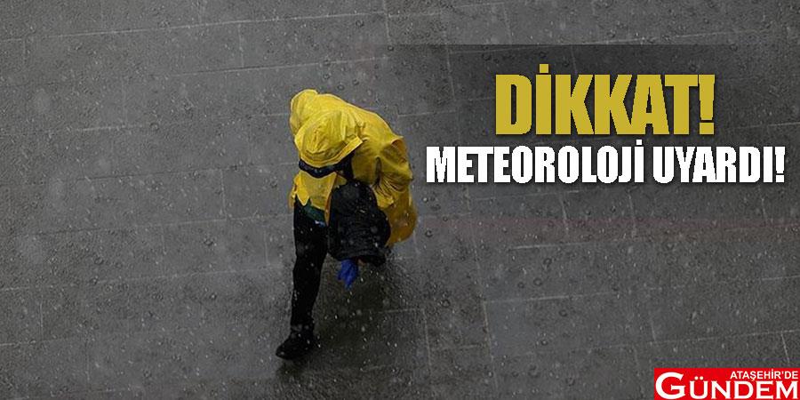 Meteoroloji uyardı!  rtrtrtr