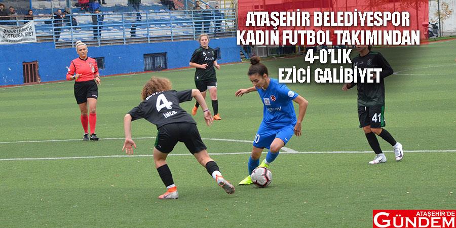 ATAŞEHİR BELEDİYESPOR KADIN FUTBOL TAKIMINDAN EZİCİ GALİBİYET: 4-0 yhygyagh