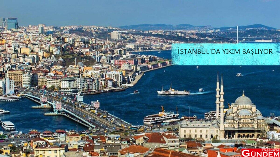 YIKIMLAR BAŞLIYOR İSTANBUL