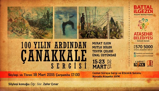 100 YILIN ARDINDAN ÇANAKKALE SERGİSİ 18 mart